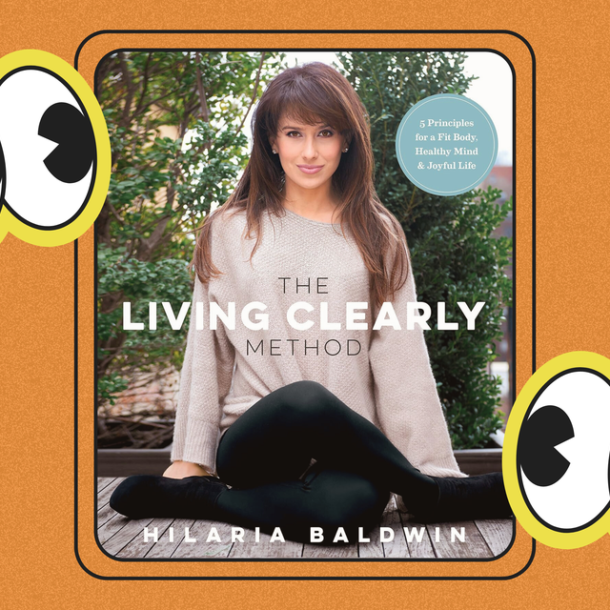 a-deep-dive-on-‘the-living-clearly-method,’-hilaria-baldwin’s-wellness-book